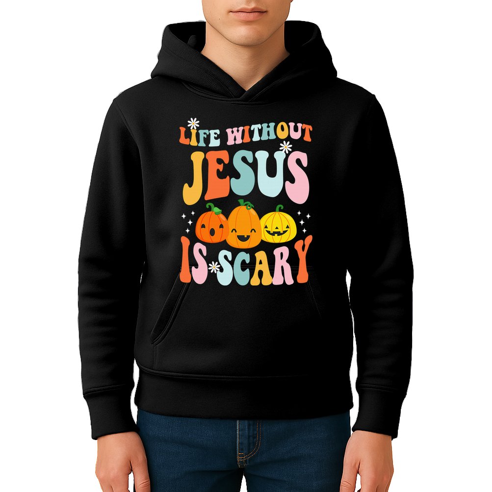 Life Without Jesus Is Scary Fun Halloween Pumpkin Christian Catholic Kids Hoodie