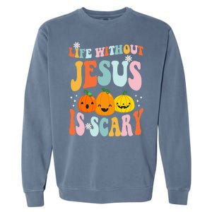 Life Without Jesus Is Scary Fun Halloween Pumpkin Christian Catholic Garment-Dyed Sweatshirt