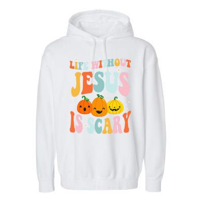 Life Without Jesus Is Scary Fun Halloween Pumpkin Christian Catholic Garment-Dyed Fleece Hoodie