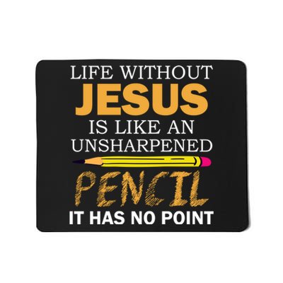 Life Without Jesus Funny Christian Religious Faith Mousepad