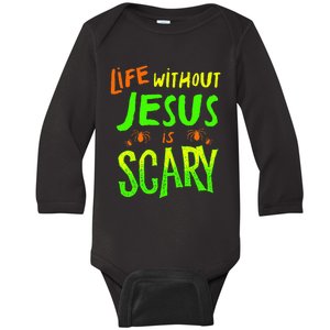 Life Without Jesus Is Scary Fall Christian Halloween Jesus Baby Long Sleeve Bodysuit