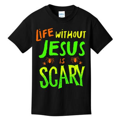 Life Without Jesus Is Scary Fall Christian Halloween Jesus Kids T-Shirt