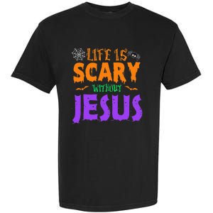 Life Without Jesus Is Scary Fall Christian Halloween Jesus Garment-Dyed Heavyweight T-Shirt