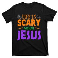 Life Without Jesus Is Scary Fall Christian Halloween Jesus T-Shirt