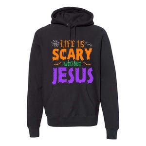 Life Without Jesus Is Scary Fall Christian Halloween Jesus Premium Hoodie