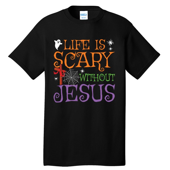 Life Without Jesus Is Scary Fall Christian Halloween Jesus Tall T-Shirt