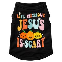 Life Without Jesus is Scary Fall Christian Halloween Jesus Doggie Tank