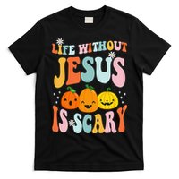 Life Without Jesus is Scary Fall Christian Halloween Jesus T-Shirt