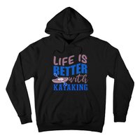 Life With Kayaking Canoe Water Sports Kayak Cool Gift Hoodie