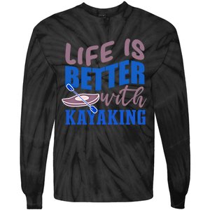 Life With Kayaking Canoe Water Sports Kayak Cool Gift Tie-Dye Long Sleeve Shirt