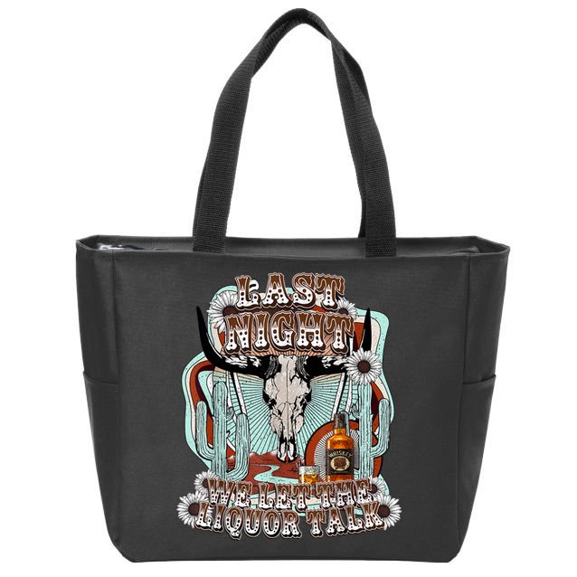 LastNight We Let The Liquor Talk, Cow Skull Western Country Zip Tote Bag