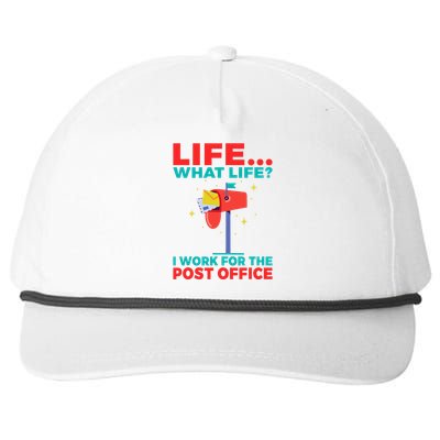 Life What Life I Work For The Post Office Snapback Five-Panel Rope Hat