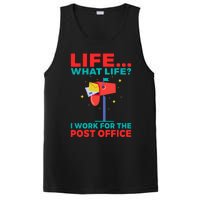 Life What Life I Work For The Post Office PosiCharge Competitor Tank