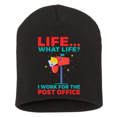 Life What Life I Work For The Post Office Short Acrylic Beanie