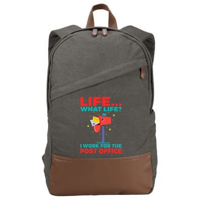Life What Life I Work For The Post Office Cotton Canvas Backpack