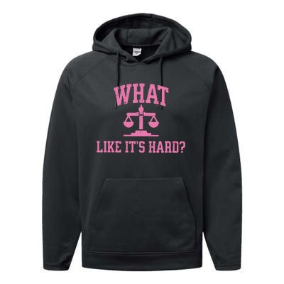 Lawyer What Like ItS Hard Performance Fleece Hoodie