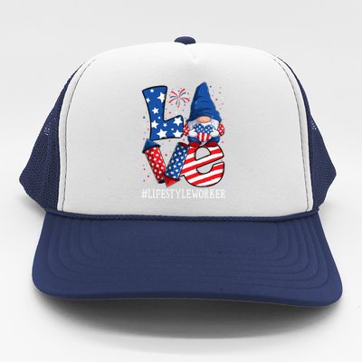 Lifestyle Worker Love 4th Of July Gnome Usa Patriotic Cool Gift Trucker Hat