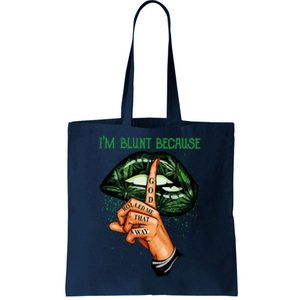 Lips Weed Leaf I'm Blunt God Rolled Me Funny 420 Marijuana Dripping Lips Tote Bag