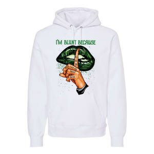 Lips Weed Leaf I'm Blunt God Rolled Me Funny 420 Marijuana Dripping Lips Premium Hoodie