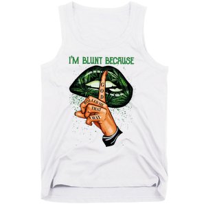 Lips Weed Leaf I'm Blunt God Rolled Me Funny 420 Marijuana Dripping Lips Tank Top