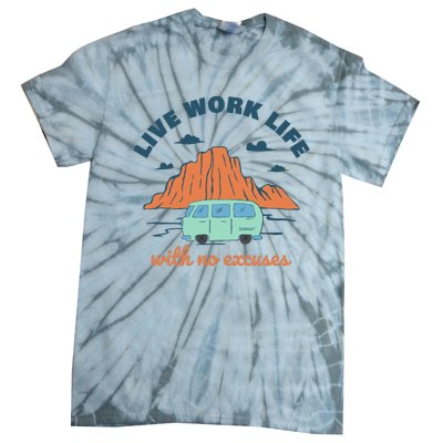 Live Work Life With No Excuses Tie-Dye T-Shirt