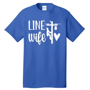 Line Wife Lineworker Husband Linewife Proud Line Wife Gift Tall T-Shirt