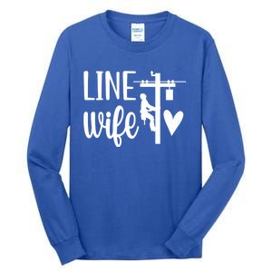 Line Wife Lineworker Husband Linewife Proud Line Wife Gift Tall Long Sleeve T-Shirt