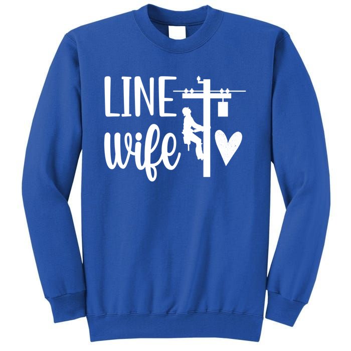 Line Wife Lineworker Husband Linewife Proud Line Wife Gift Tall Sweatshirt