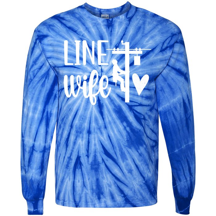 Line Wife Lineworker Husband Linewife Proud Line Wife Gift Tie-Dye Long Sleeve Shirt