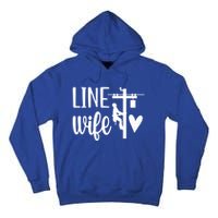 Line Wife Lineworker Husband Linewife Proud Line Wife Gift Tall Hoodie