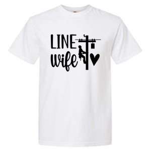 Line Wife Lineworker Husband Linewife Proud Line Wife Gift Garment-Dyed Heavyweight T-Shirt