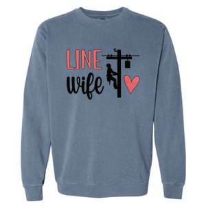 Line Wife Lineworker Husband Linewife Proud Line Wife Great Gift Garment-Dyed Sweatshirt