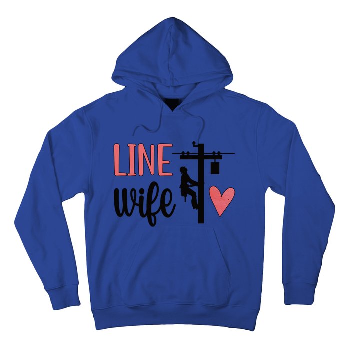 Line Wife Lineworker Husband Linewife Proud Line Wife Great Gift Hoodie