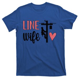 Line Wife Lineworker Husband Linewife Proud Line Wife Great Gift T-Shirt