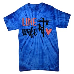 Line Wife Lineworker Husband Linewife Proud Line Wife Great Gift Tie-Dye T-Shirt