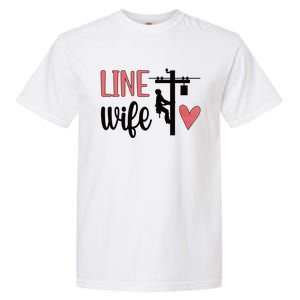 Line Wife Lineworker Husband Linewife Proud Line Wife Great Gift Garment-Dyed Heavyweight T-Shirt