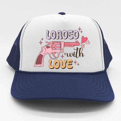 Loaded With Love Funny Valentines Day Trucker Hat