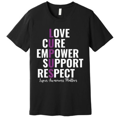 Lupus Warrior Love Cure Empower Support Respect Premium T-Shirt