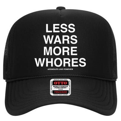 Less Wars More Whores High Crown Mesh Back Trucker Hat