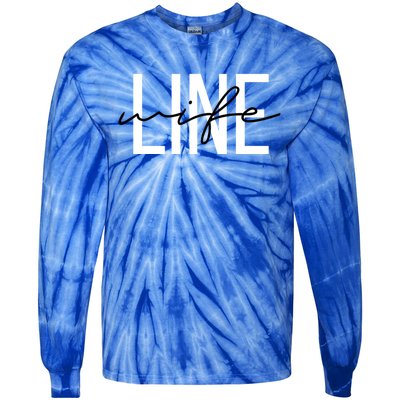 Line Wife Mom Life Line Wife Cool Gift Tie-Dye Long Sleeve Shirt