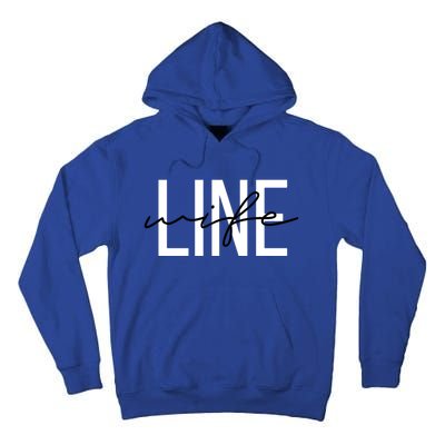 Line Wife Mom Life Line Wife Cool Gift Tall Hoodie