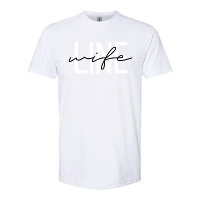 Line Wife Mom Life Line Wife Cool Gift Softstyle® CVC T-Shirt