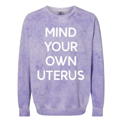 Lilibeth Wearing Mind Your Own Uterus Colorblast Crewneck Sweatshirt