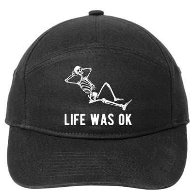 Life Was Ok Funny Dead Skeleton 7-Panel Snapback Hat