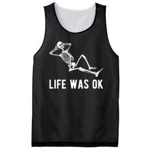 Life Was Ok Funny Dead Skeleton Mesh Reversible Basketball Jersey Tank