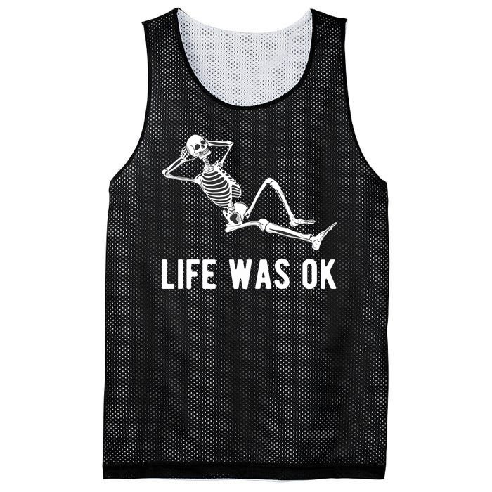 Life Was Ok Funny Dead Skeleton Mesh Reversible Basketball Jersey Tank