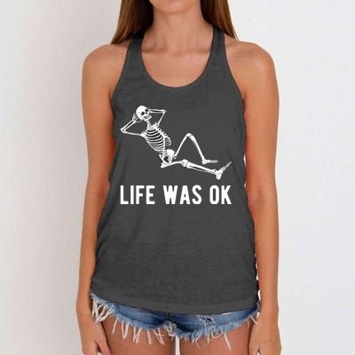 Life Was Ok Funny Dead Skeleton Women's Knotted Racerback Tank