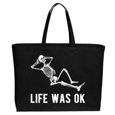 Life Was Ok Funny Dead Skeleton Cotton Canvas Jumbo Tote