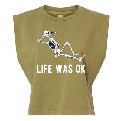 Life Was Ok Funny Dead Skeleton Garment-Dyed Women's Muscle Tee