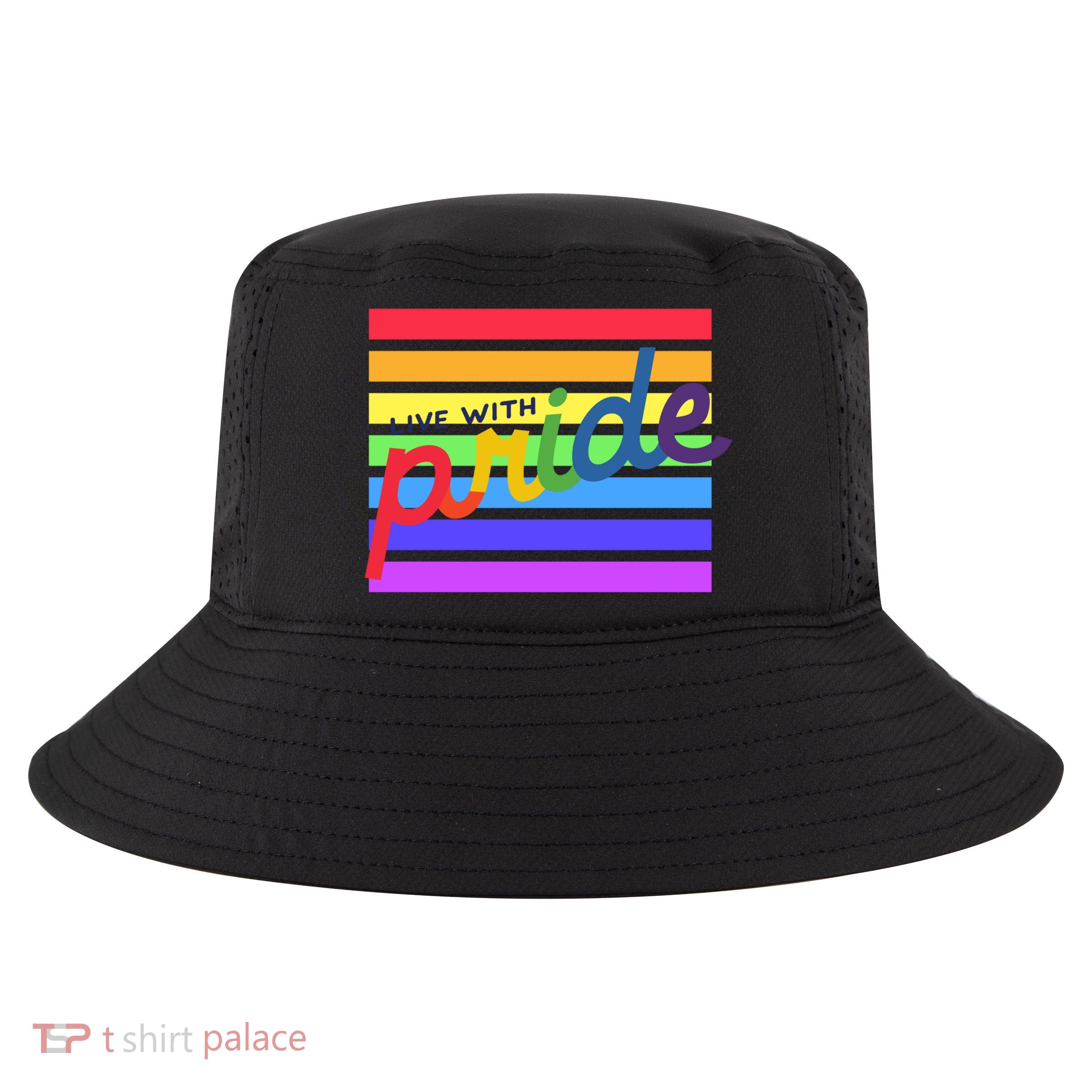 Live With Pride Lgbtq Equal Rights Meaningful Gift Cool Comfort Performance Bucket Hat